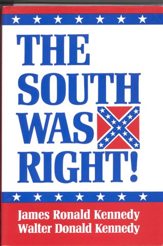 The South was Right - Kennedy
